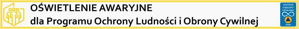 Oświetlenie awaryjne dla Programu Ochrony Ludności i Obrony Cywilnej