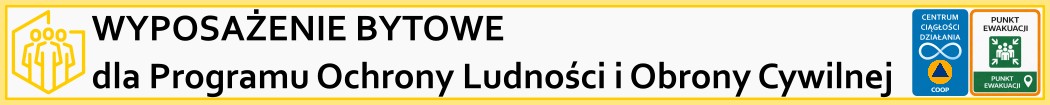 Wyposażenie bytowe dla Programu Ochrony Ludności i Obrony Cywilnej